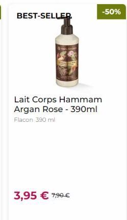 -50%  BEST-SELLER  Lait Corps Hammam Argan Rose - 390ml Flacon 390 ml  3,95  7,90
