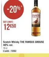 -20%  sutlunte  1250  scotch whisky the famous grouse 40% vol. 70d l'unité : 15083