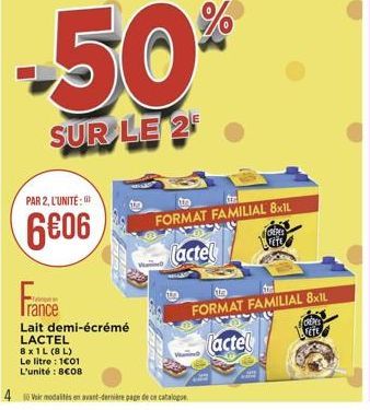 %  --50"  SUR LE 24  PAR 2, L'UNITÉ :  GE  6606  FORMAT FAMILIAL 8x1L  CREPES  ret  (actel  FORMAT FAMILIAL 8xIL  OS  Trance Lait demi-écrémé LACTEL 8x1L (8L) Le litre : 1001  L'unité : BC0B 4. Wek noduits  et de prendron  lactel