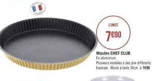 LUNITE  7890  Moules CHEF CLUB En aluminium Plusieus modeles a des prix diferents Exemple:Moule tarte 30cm 3 7090