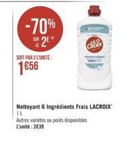 -70%  2  SOIT PAR 2 LUNTE:  1656  Nettoyant 6 Ingrédients Frais LACROIX IL Autres varietes ou poids disponibles L'unité: 2639