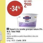 2005  -34%  FAGG 7  B Yaourt a la recette grecque nature 0% M.G. Total FAGE 500 Autres varieties ou pelos disponibles à des pra different Lekg:10 - L'unité : 3610