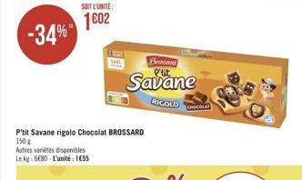 -34%  Brusere  pot Savane  GICOLO  CHOCOLAT  1503  Plit Savane rigolo Chocolat BROSSARD Autres variétés sponibles lek:680 L'unité : 1655