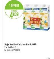 1 OFFERT  CUINTE  GORE 1  4639  2 + 1 OFFERTE  Soja Vanille Calcium Bio BJORG 2+1 offert 30 Le litre 200 1646