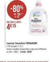 - 80%  2  SOIT PAR L'UNITÉ  4815  PERSAVON Sinuit  Lessive Sensitive PERSAVON 120 lavages (1.50 Autres varietes disponibles à des prix différents Le litre 4661 - L'unité-BE92