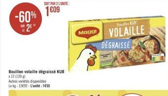 SKUP  LE  Bouillon volaille degraissé KUB  12 (120) Autres variétés disponibles Le 12092 - L'unité : 1655