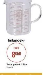 finlandek  l'unite 8850  verre gradul 1 litre