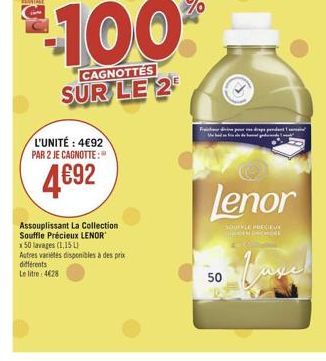 CAGNOTTÉS SUR LE 2  L'UNITÉ : 492 PAR 2 JE CAGNOTTE:  4892  lenor  SOUS LE BREVE  Assouplissant la Collection Souffle Précieux LENOR 150 lavages (1,150 Autres varietas disponibles à des prix diferents Le litre: 4628  50  leave