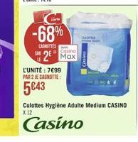 RTS  DETS  Sasino  -68%  u2" L'UNITÉ : 7899 PAR 2 E CANOTTE: 543 Culottes Hygiene Adulte Medium CASINO Casino  X12