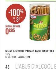 -100% 13E  ancel  SOIT PAR 3 L'UNITÉ 85  Sticks & bretzels d'Alsace Ancel DR OETKER 137 Lag: 9634 - L'unité : 1028