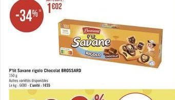 -34%  Broward  pot Savane  GICOLO  CHOCOLAT  1503  Plit Savane rigolo Chocolat BROSSARD Autres variétés sponibles lek:680 L'unité : 1655