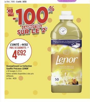 ANTICE  100  CAGNOTTÉS SUR LE 2  L'UNITÉ : 4892 PAR 2 JE CAGNOTTE:  4892  lenor  SEHRERIA  Assouplissant la Collection Souffle Précieux LENOR 150 lavages (1,150 Autres varietas disponibles à des prix different Le litre : 4628  50  Ilava