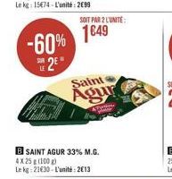 -60% 1849  u2"  LE  Saint Agur  SAINT AGUR 33% M.G. 4X 250.00 Lekg: 21630. L'unité: 2013