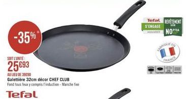 Tefal REVÊTEMENT S'ENGAGE  NOFON  -35%)  SOIT L'UNITE  25e93  AU LIEU DE 99.90 Galettiere 32cm décor CHEF CLUB Fond tous font y compris l'induction - Manchefe  Tefal