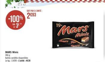 SAIT PAR L'UNITE:  2093  -100%  23  19  Mars  Mileeds  PA  MARS Minis  366  Autres varietes disponibles Le kg: 11699 l'unité : 439