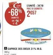 -68% 2857  carottes  2  gapiriwi  caprici. de diel a caprice des dieux 31% m.g. 300 lokg: 1260