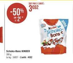 3062  -50% 02"  3008  Kinder Schoko- Bons  Schoko-Bons KINDER 300 Lekg: 1607. L'unité 4682