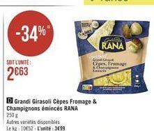 -34%"  C  RANA  SOIT LUNITE  See Cipes, from  2063  JE  Grandi Girasoli Cépes Fromage & Champignons émincés RANA 250 Autres villes disponibles Leke: 10052. L'unité: 3699