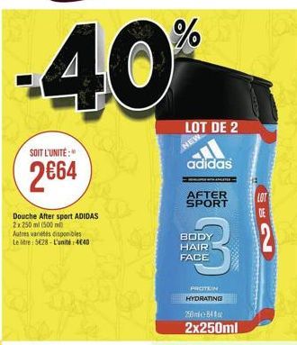 %  LOT DE 2  NEW  SOIT L'UNITÉ :  adidas  2664  AFTER SPORT  LOT  Douche After sport ADIDAS 21250 ml (500 ml Autres variis disponibles talde: 5628 - L'unité 4040  NR  BODY HAIR FACE  2  HYDRATING  me84  2x250ml