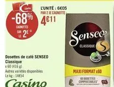 -68% 4811  cagnottes  2  senseo  classique  dosettes de cate senseo classique 1604416 autres varietes disponibles le ke: 1456  maxi format 250  dosettes comptables