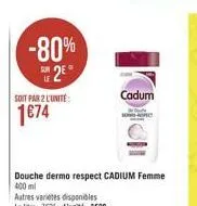 -80%  28  soit par 2 l'unité :  cadum  1074