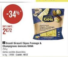 -34%"  C  RANA  SOIT LUNITE:  See Cipes, from  2672  JE  Grandi Girasoli Cépes Fromage & Champignons émincés RANA 250 Autres vies disponibles Leke: 1088. L'unité 4E12