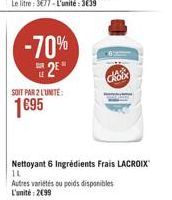 -70%  25  SOIT PAR 2 LUNTE:  1695  Nettoyant 6 Ingrédients Frais LACROIX IL Autres varietis u poids disponibles L'unité: 2099