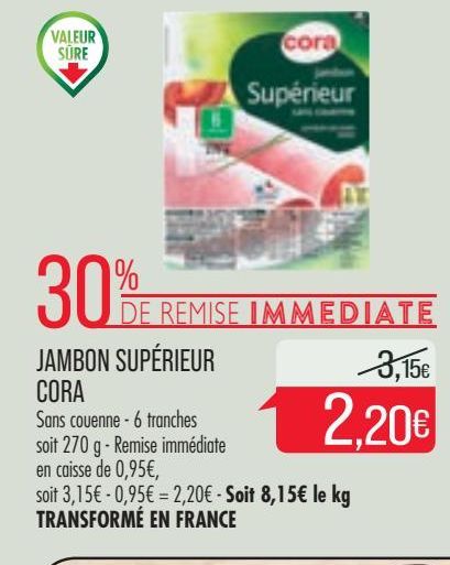 Jambon superieur Cora offre à 2,2€