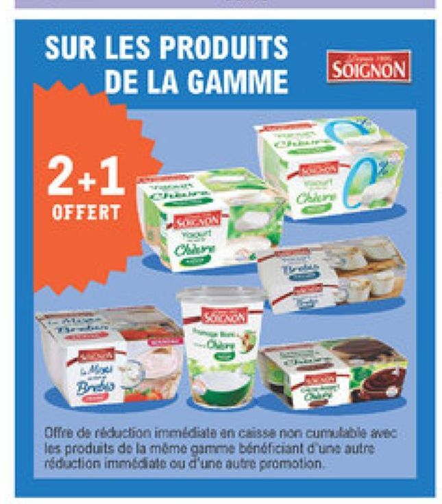 2+1 offert Sur les produits de la gamme Soignon