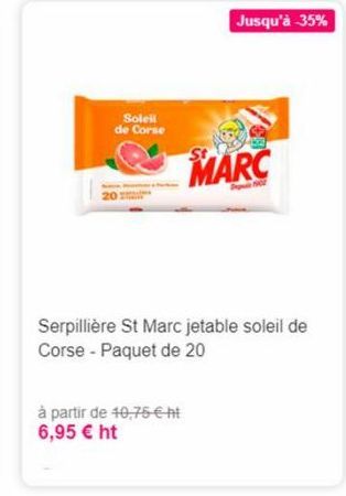 Jusqu'à 35%  Solent de Corse  MARC  Serpillière St Marc jetable soleil de Corse - Paquet de 20  à partir de 10,75 ht 6,95  ht