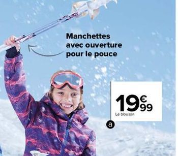 Manchettes avec ouverture pour le pouce  1999    Le blouson