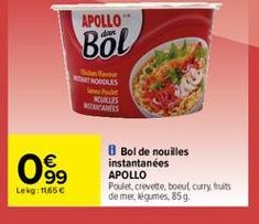 APOLLO Böl  ti NELIS  MOLLIS    0899  Bolde nouilles instantanées APOLLO Poulet crevette, boeul Curry fruits de mer, légumes, 859  Lekg: 1165