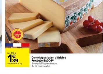 COMTE  SER  Les 1000  139  Comté Appellation d'Origine Protégée BADOZ" 9 mois affinage minimum Alitou de vache  SOCO