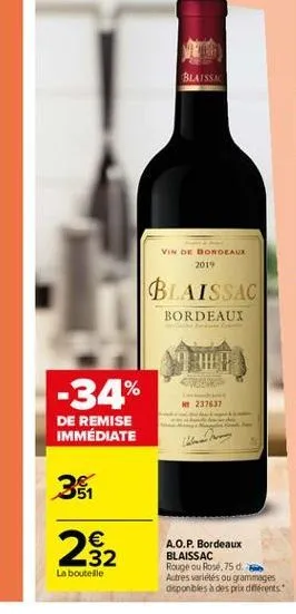 blaissa  vin de bordeaux  2019  blaissac  bordeaux  -34%  237537  de remise immédiate  3  252    a.o.p. bordeaux blaissac rouge ou rose 750 autres varices ou grammages depobles des prix diferents  la bouteille