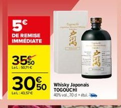 5°  DE REMISE IMMEDIATE  AEP  35%.  LeL: 5071     30%.  Do Whisky Japonais  LeL:43,57   40% vol. 70dctul