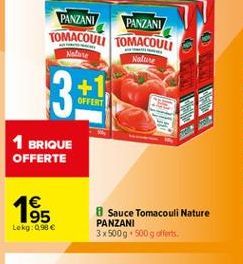 PANZANT PANZANI TOMACOUU TOMACOVU  Nature  31  OFFERT  1 BRIQUE OFFERTE    1985  8 Sauce Tomacouli Nature PANZANI 3x500g 500g offerts  Lekg: 0.98