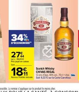 CHICKS  STORE  34%  D'ECONOMIES"  CUVAS REGARD  27.  LeL: 3920 Prix payé en Sot   Scotch Whisky CHIVAS REGAL  12 ans dage. 40% vol. 70c1etul Roni Ponedute soit 9,33  sur la Carte Carrefour  1891