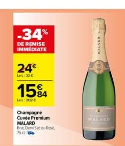 -34%  DE REMISE IMMÉDIATE  ????  24  LOL:326  1584  LeL: 2012  A MALARD  Champagne Cuvée Premium MALARD Brut Demi Secou Rose, 75.