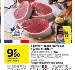 MANDE SOVINE  ANÇA  X4  9??  S  4 pavés*** façon tournedos à griller CHARAL La barquette de 5609  Existe aussi en 4 pavis format special Labarte  3 faux filets ou 3 entrecotes*** Lekg: 1768 format special  Aurayon Boucherie libre-service ELABORÉES EN ORIG