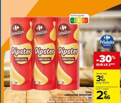 NUTRI-SCORE  ABCDE  ( Sensation  (6 Sensation  Sensation  Produits  Carrefour  Dipster Dipster Dipster  ORIGINAL  ORIGINAL  ORIGINAL  -30% SUR LE 2 ME  Vendu seul  3$  Le kg: 6.70   Le 2 produt  Tuiles CARREFOUR SENSATION Original para o time Dignan, 3x1