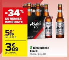 -34%  DE REMISE IMMÉDIATE  Asahi  90  4.4.  89 LeL:297  Biere blonde ASAHI 5% vol., 6x330  LeL: 196