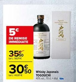 1432  5 DE REMISE IMMÉDIATE  AER  3560  LeL: 50.71    30.  Do Whisky Japonais  LeL:43.57  TOGOUCHI 40%vol, 70 d.étui cho