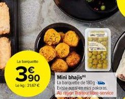 La barquette  3.0  Lokg: 2167  Mini bhajis La barquette de 180g Existe aussi en mici pakoras Ad rayos Tratorre-service