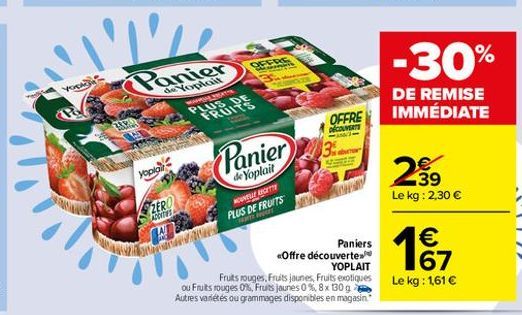 14  -30%  OS  Vocal  du Yol  DE  PLISIRS  DE REMISE IMMÉDIATE  OFFRE  ARTT  Panier  ??????  de Yoplait  39 Le kg: 2,30   KOZER  MNEWS PLUS DE FRUITS  RE  IA Baper  161  Paniers Offre découverte  YOPLAIT Fruits rouges, Frits jaunes Fruits  exotiques ou Fr