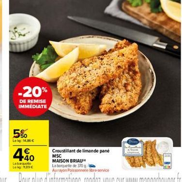 -20%  DE REMISE IMMEDIATE  560  Lei: 14.86  Ako    Croustillant de limande pané MSC MAISON BRIAUS La banquete de 3709 Aurayon Poissonnerie libre-service  Laboquete  Le 1896