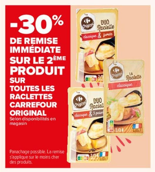 -30% de remise immediate sur le 2eme produit sur toutes les raclettes carrefour original