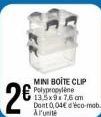 MINI BOITE CLIP Polypropylene 13.5x917.6 cm Dont 0,04 como Al'unite