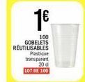 100 GOBELETS REUTILISABLES  Plastique transparent  200 LOT DE 100