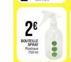 2€  BOUTEILLE  SPRAY Plastique  750 m  offre à 2€