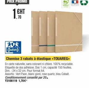 1.CHT  Oxford Chemise 3 rabats à élastique «TOUAREG En carte naturelle, sans colorant ni chlore. 100% recyclable. Etiquette de dos adhésive. Dos 1 cm, capacité 150 feuilles Dim. 24 x 32 cm. Pour format A4. Assortis : Vert Paon, blanc givré, rose quartz, b